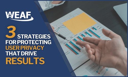 3 strategies for protecting user privacy that drive results