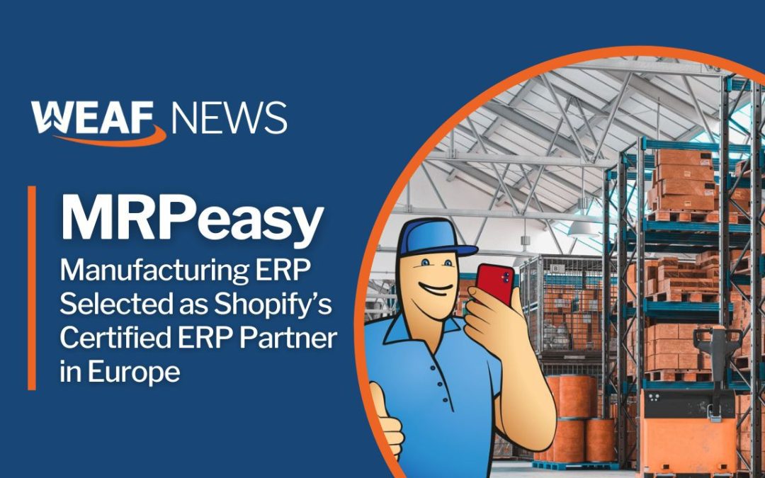 MRPeasy Manufacturing ERP Selected as Shopify’s Certified ERP Partner in Europe