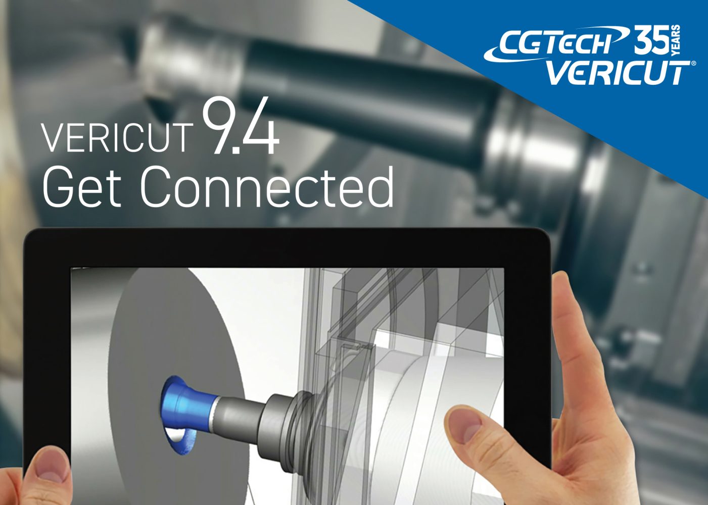 VERICUT Announces Version 9.4 - Get Connected